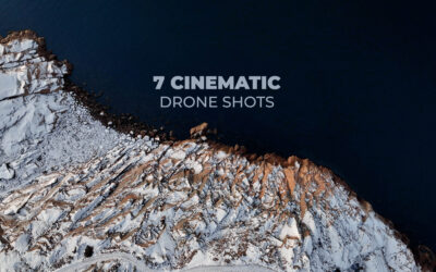 7 Cinematic Drone Shots